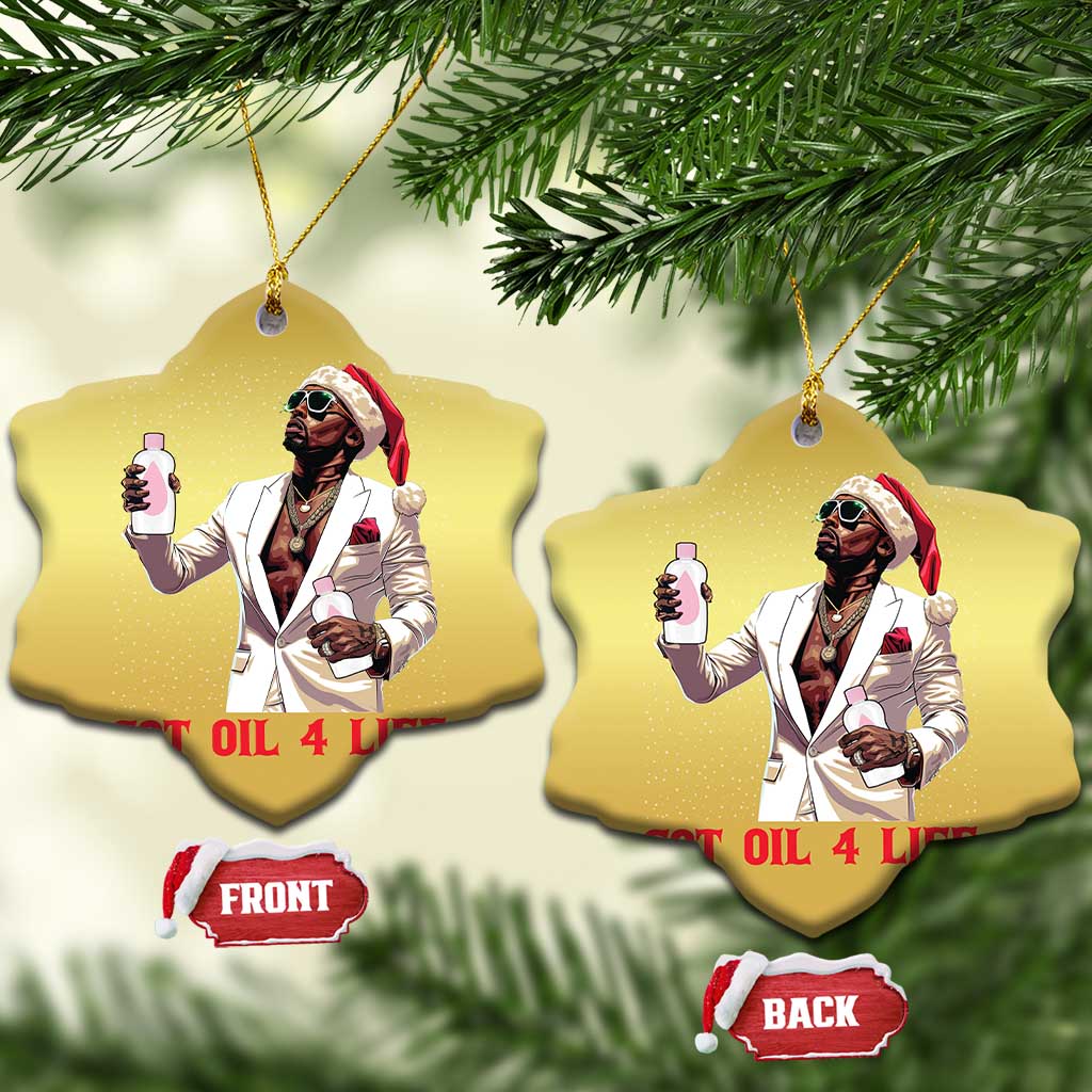 Funny Dirty Hiphop Xmas Christmas Ornament Got Oil 4 Life Diddy Party TS09