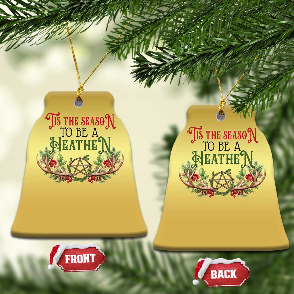 Pagan Xmas Christmas Ornament Tis The Season To Be A Heathen Yule TS09