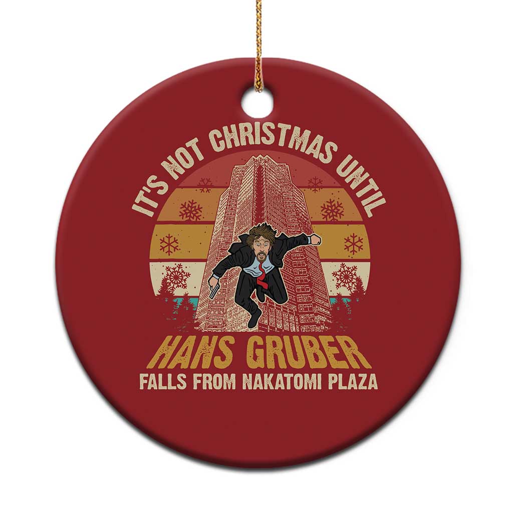 Funny Nakatomi Plaza Christmas Ornament It's Not Christmas Until Hans Gruber Falls TS09
