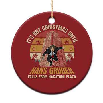 Funny Nakatomi Plaza Christmas Ornament It's Not Christmas Until Hans Gruber Falls TS09