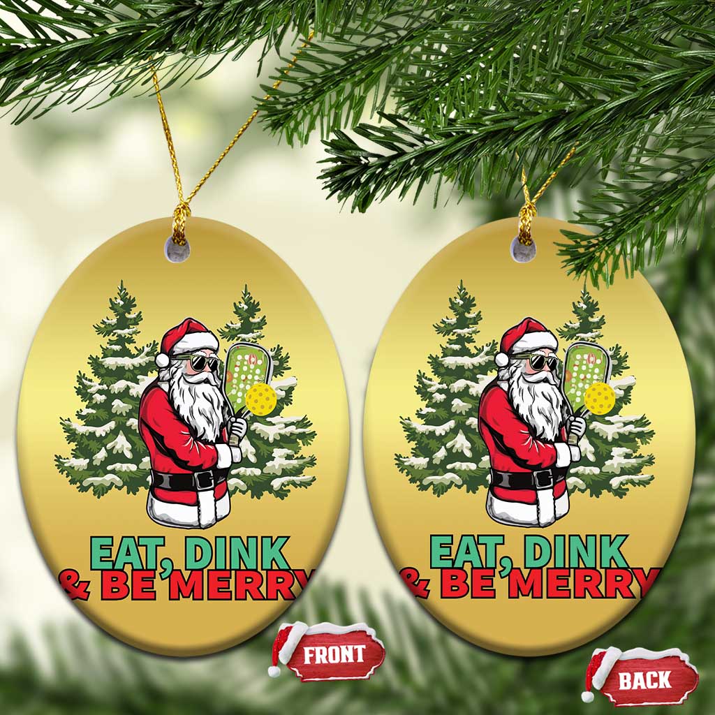 Funny Xmas Pickleball Christmas Ornament Eat Dink Be Merry Santa Pickleball Player TS09