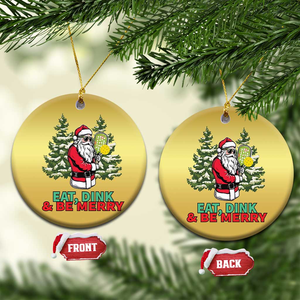 Funny Xmas Pickleball Christmas Ornament Eat Dink Be Merry Santa Pickleball Player TS09