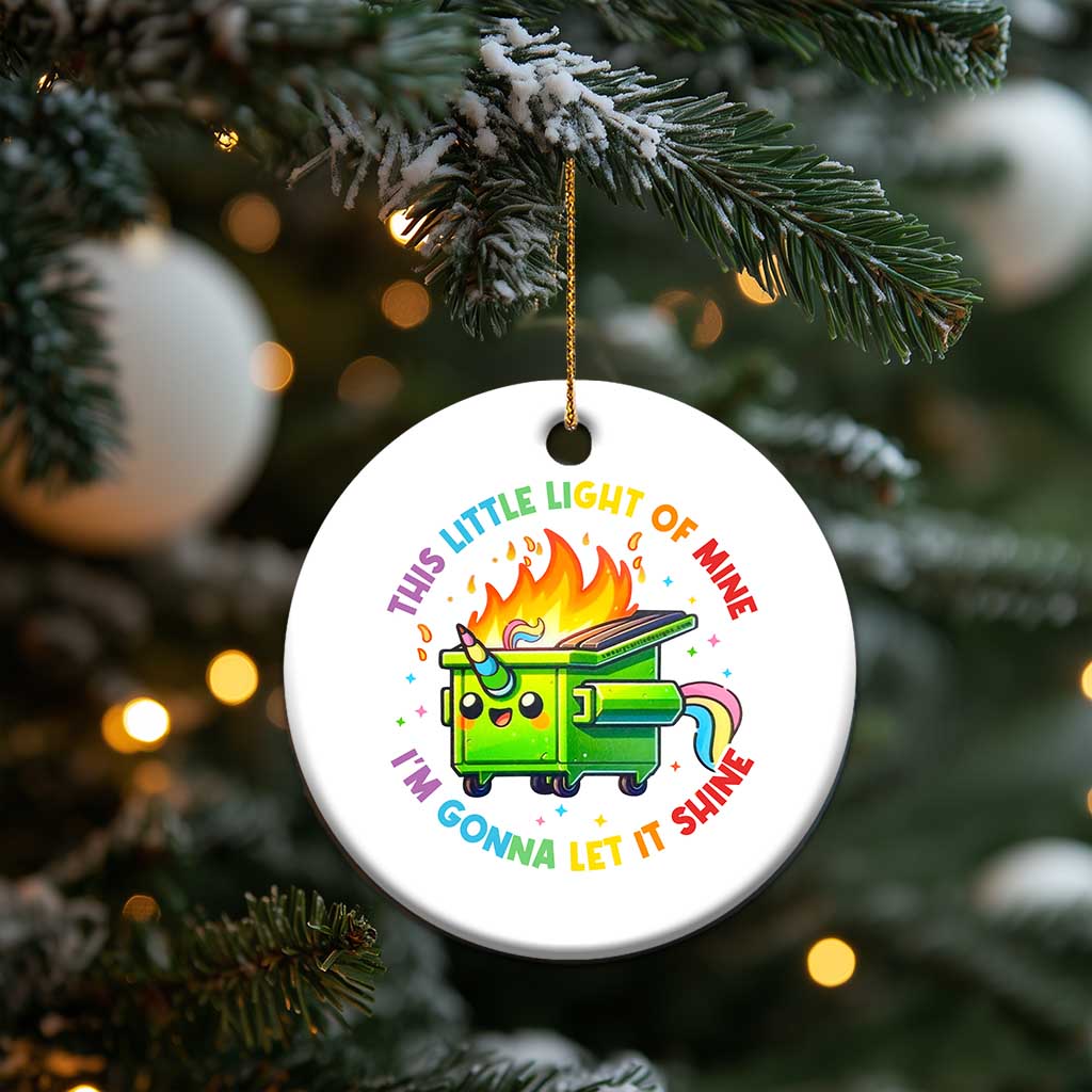 Funny Xmas Dumpster Fire Christmas Ornament This Little Light Of Mine Unicorn Rainbow TS09