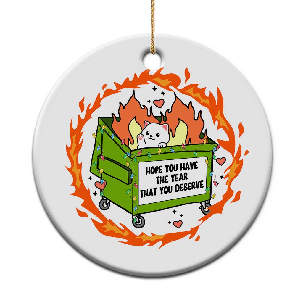 Funny Xmas Dumpster Fire Cute Cat Christmas Ornament I Hope You Have A Year Thar You Deserve TS09
