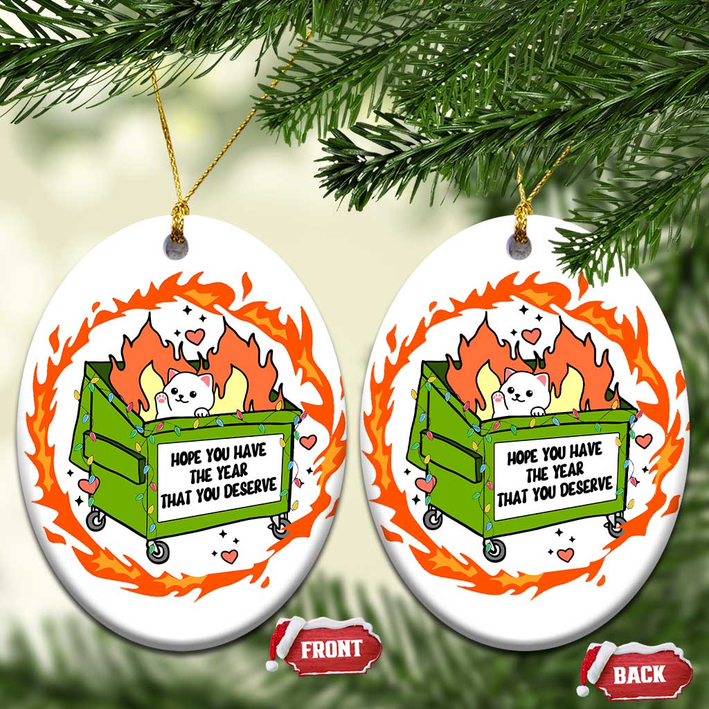 Funny Xmas Dumpster Fire Cute Cat Christmas Ornament I Hope You Have A Year Thar You Deserve TS09