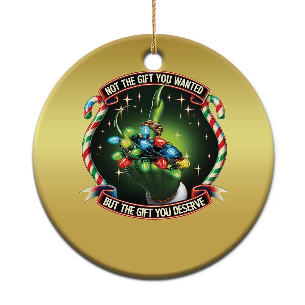 Funny Xmas Christmas Ornament Not The Gift You Wanted But The Gift You Deserve TS09