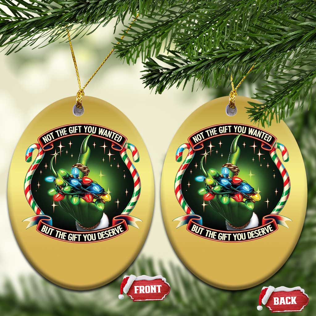 Funny Xmas Christmas Ornament Not The Gift You Wanted But The Gift You Deserve TS09