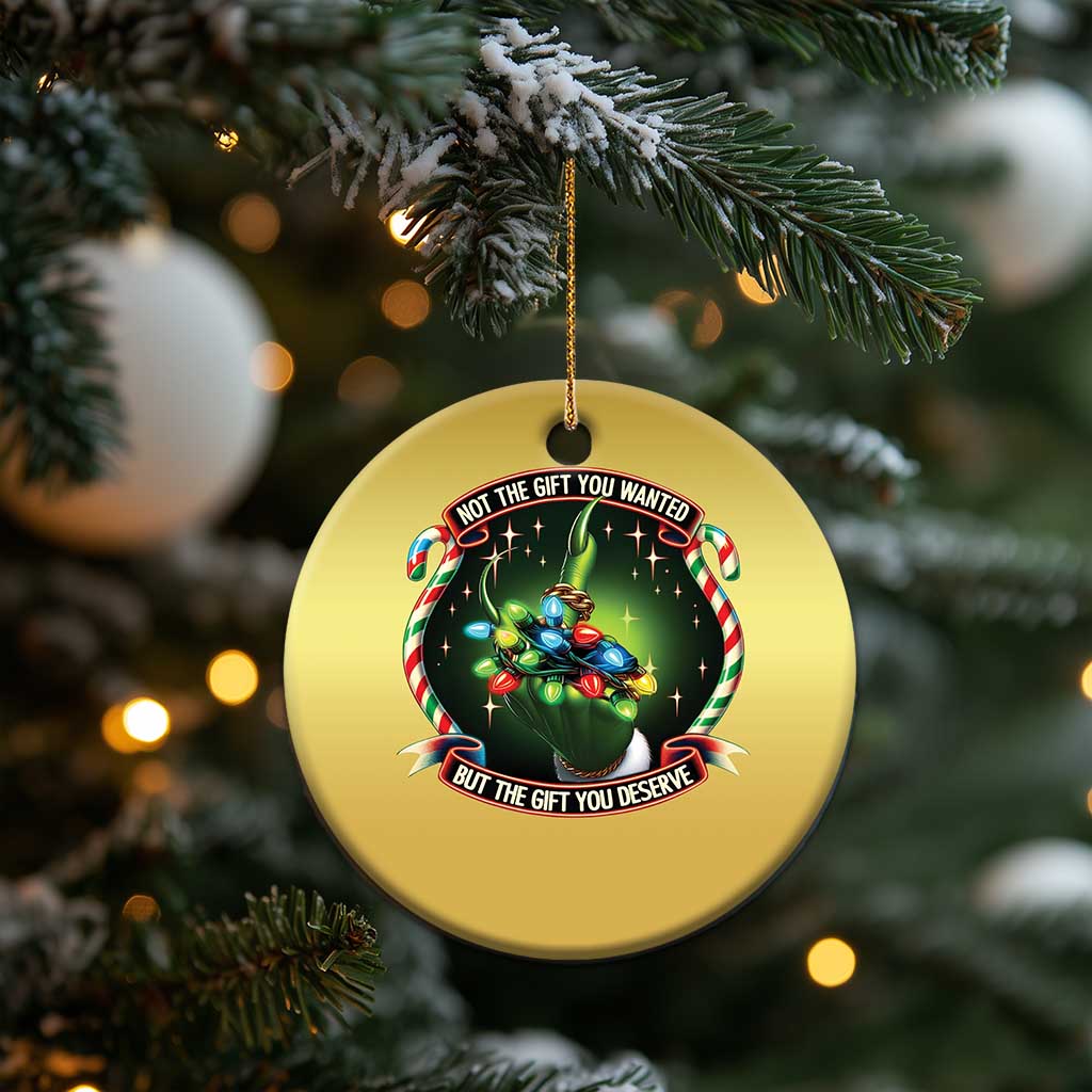 Funny Xmas Christmas Ornament Not The Gift You Wanted But The Gift You Deserve TS09