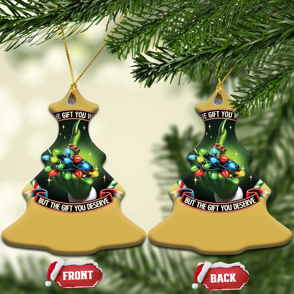 Funny Xmas Christmas Ornament Not The Gift You Wanted But The Gift You Deserve TS09