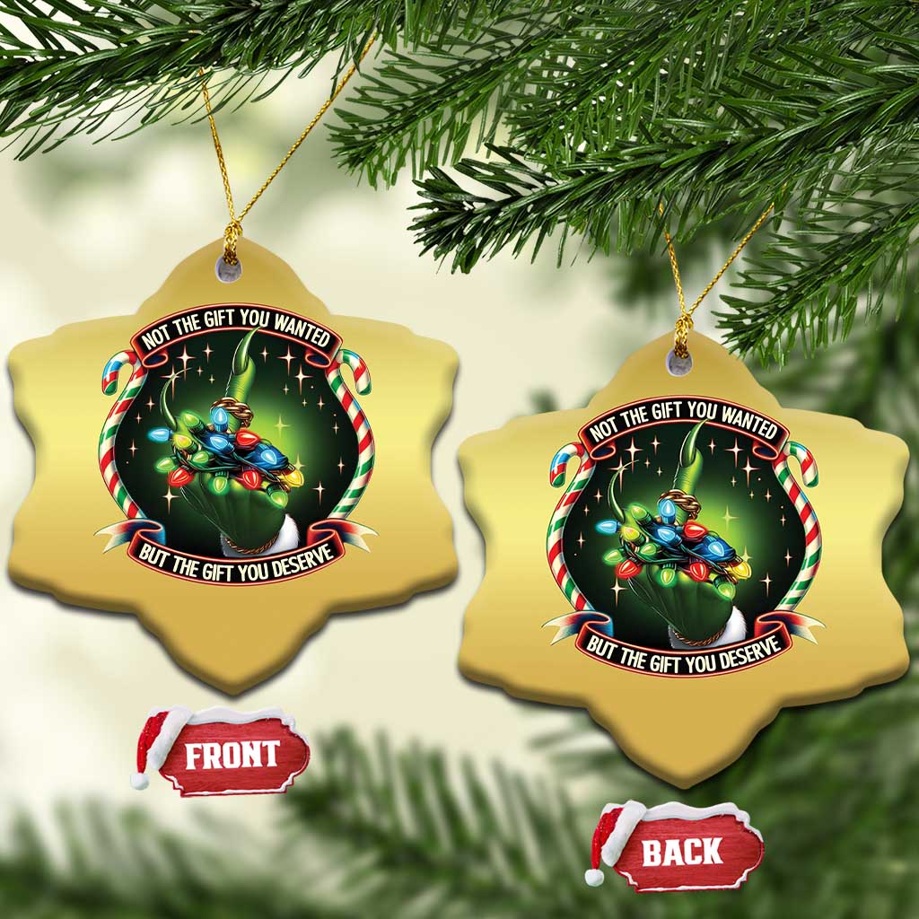 Funny Xmas Christmas Ornament Not The Gift You Wanted But The Gift You Deserve TS09