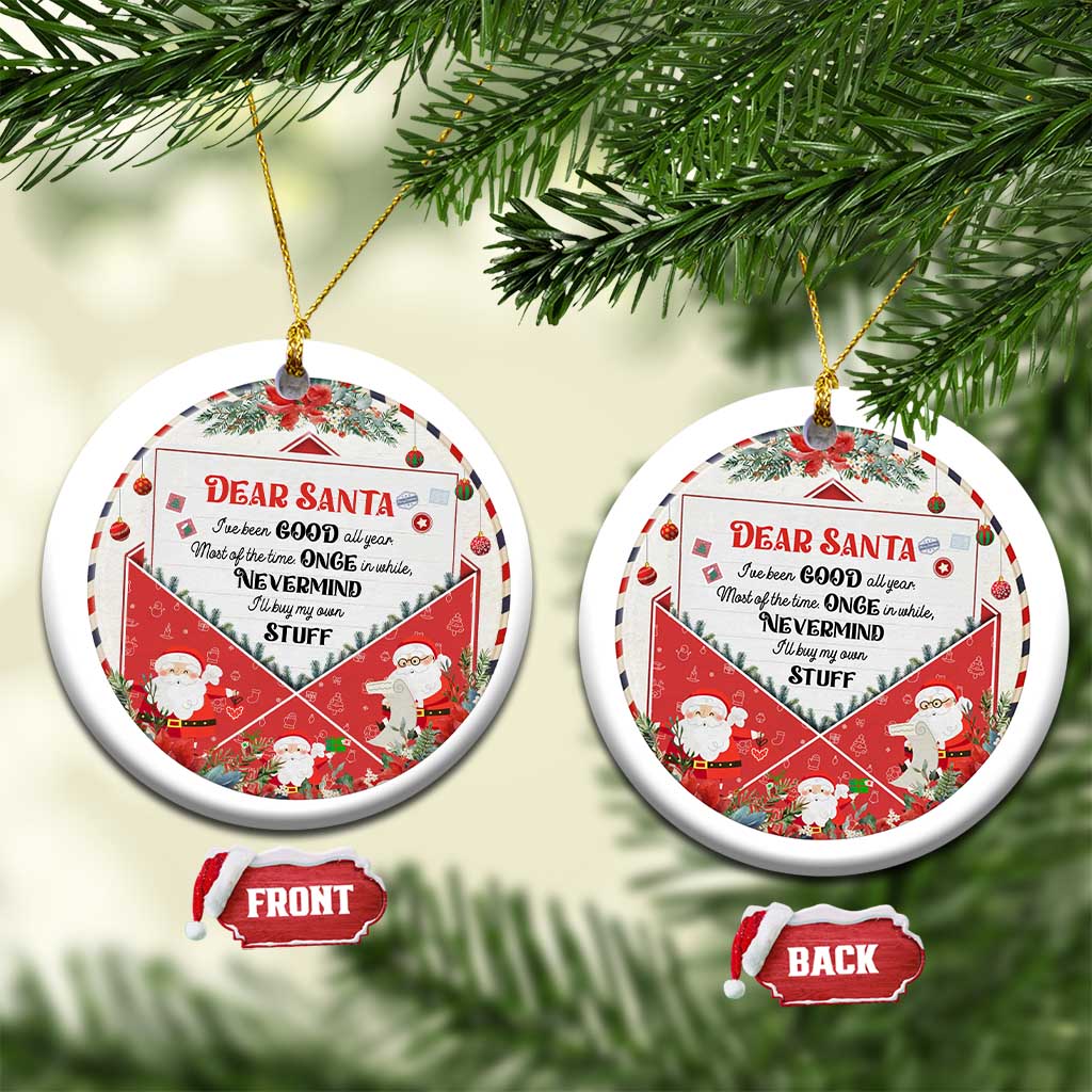 Funny Xmas Christmas Ornament Dear Santa I've Been Good All Year TS09