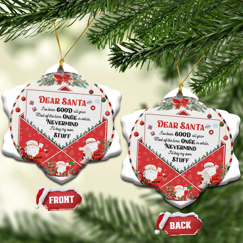 Funny Xmas Christmas Ornament Dear Santa I've Been Good All Year TS09