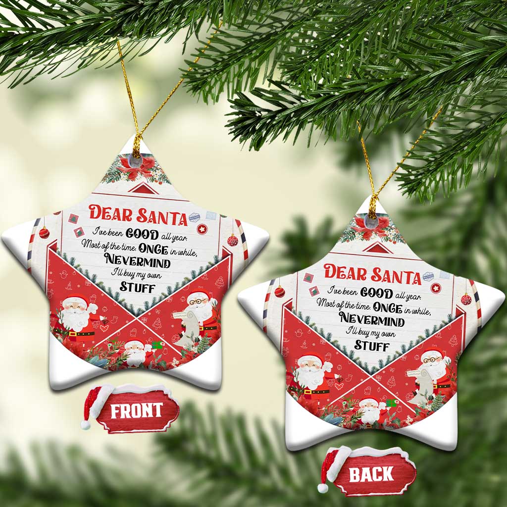 Funny Xmas Christmas Ornament Dear Santa I've Been Good All Year TS09