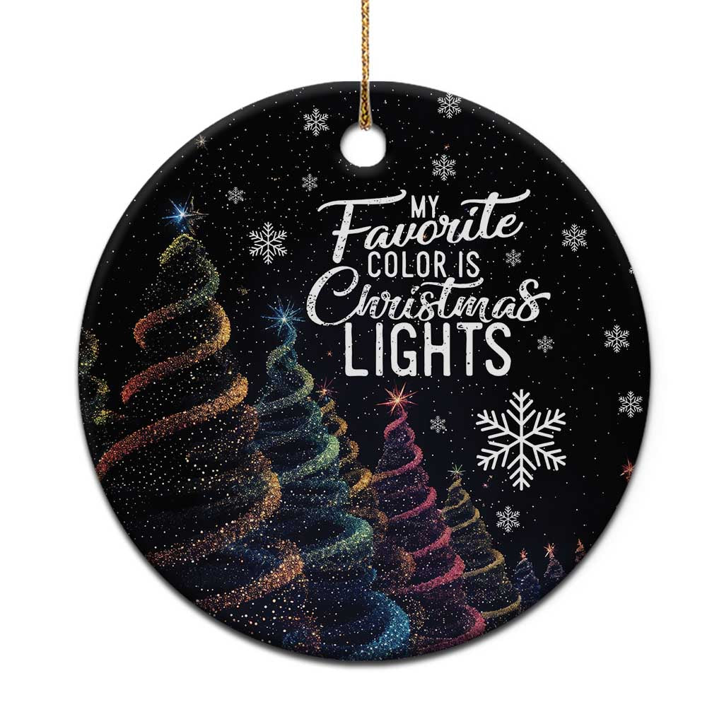 Funny Xmas Christmas Ornament My Favorite Color is Christmas Lights TS09