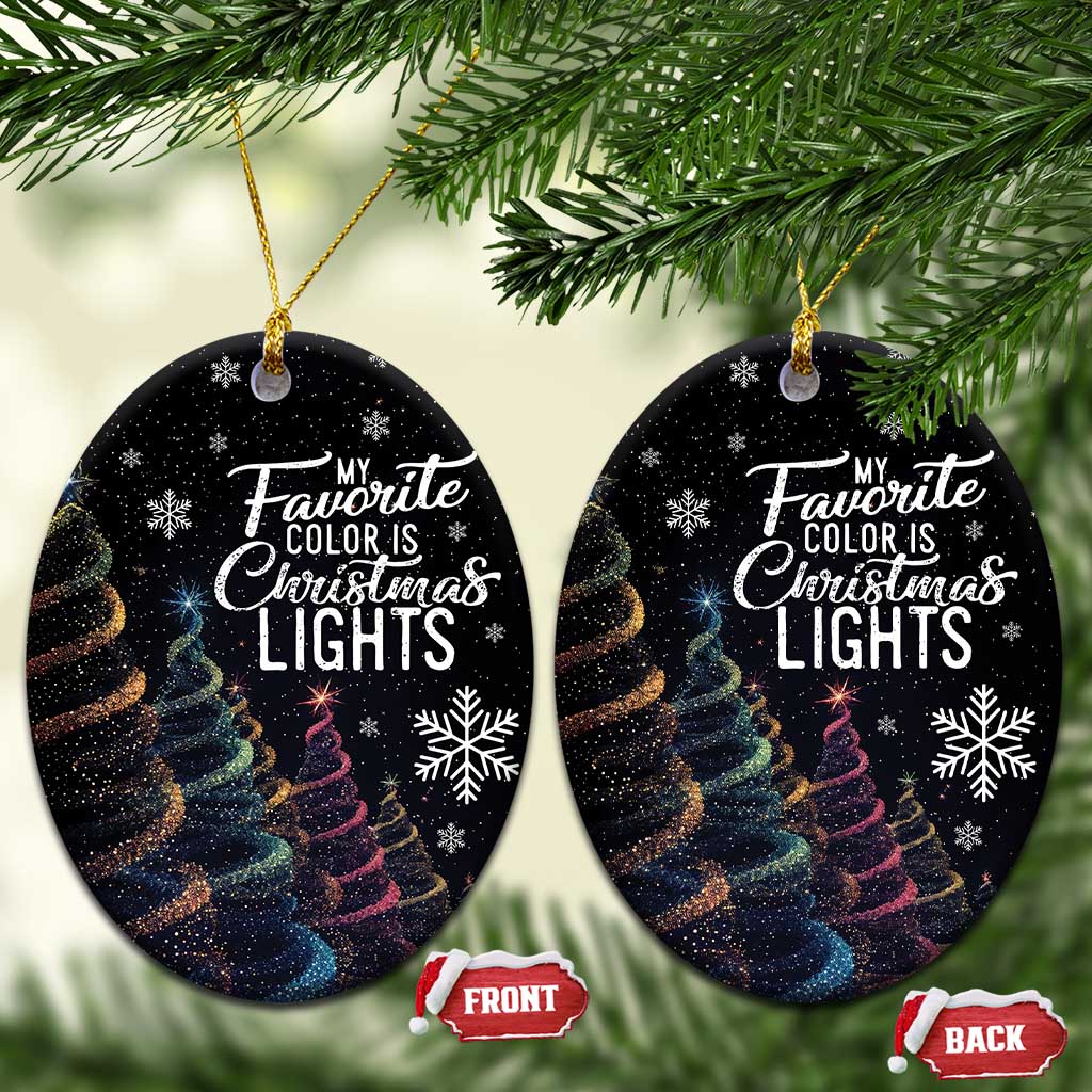 Funny Xmas Christmas Ornament My Favorite Color is Christmas Lights TS09