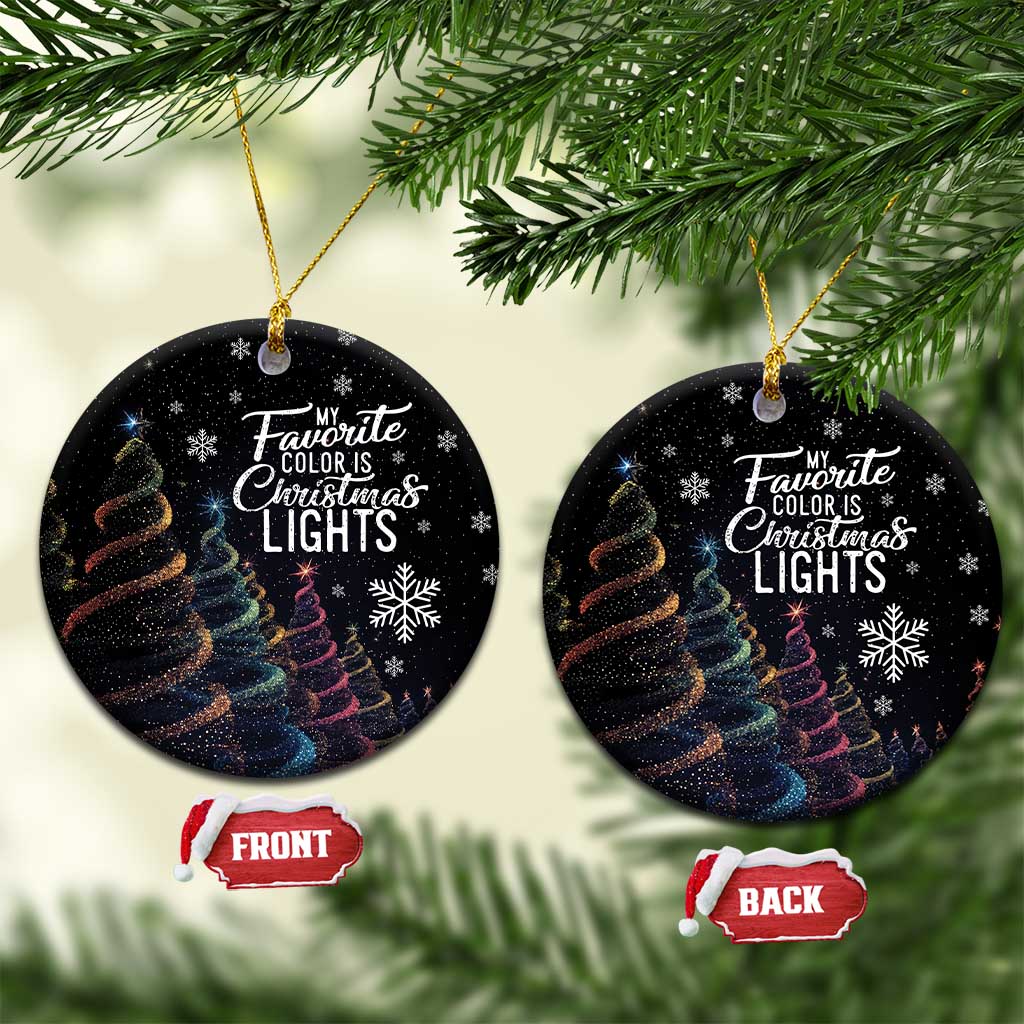 Funny Xmas Christmas Ornament My Favorite Color is Christmas Lights TS09