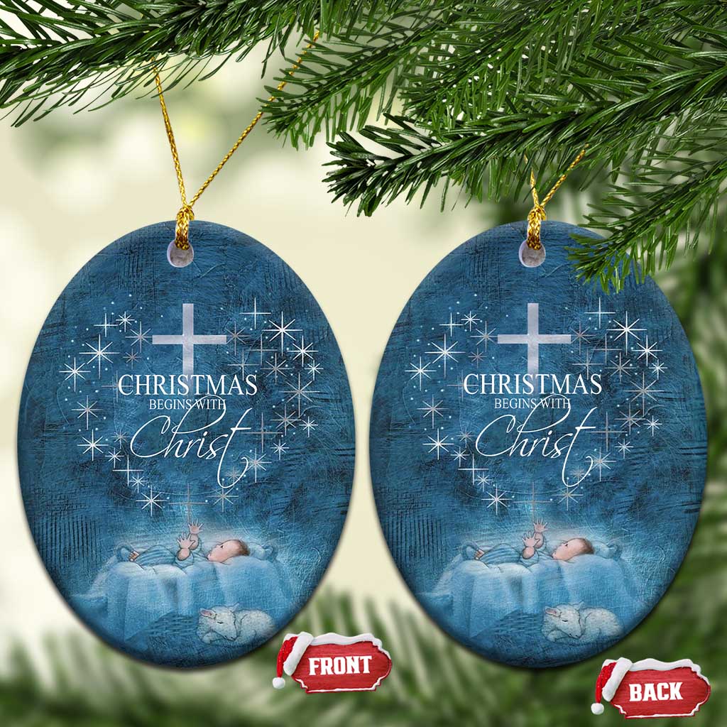 Christmas Begins With Christ Christmas Ornament TS09