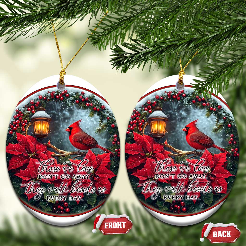 Memorial Christmas Ornament Those We Love Don't Go Away The Walk Beside Us Every Day TS09