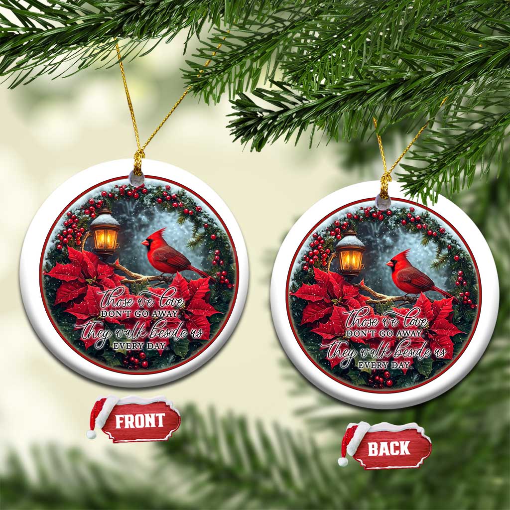 Memorial Christmas Ornament Those We Love Don't Go Away The Walk Beside Us Every Day TS09