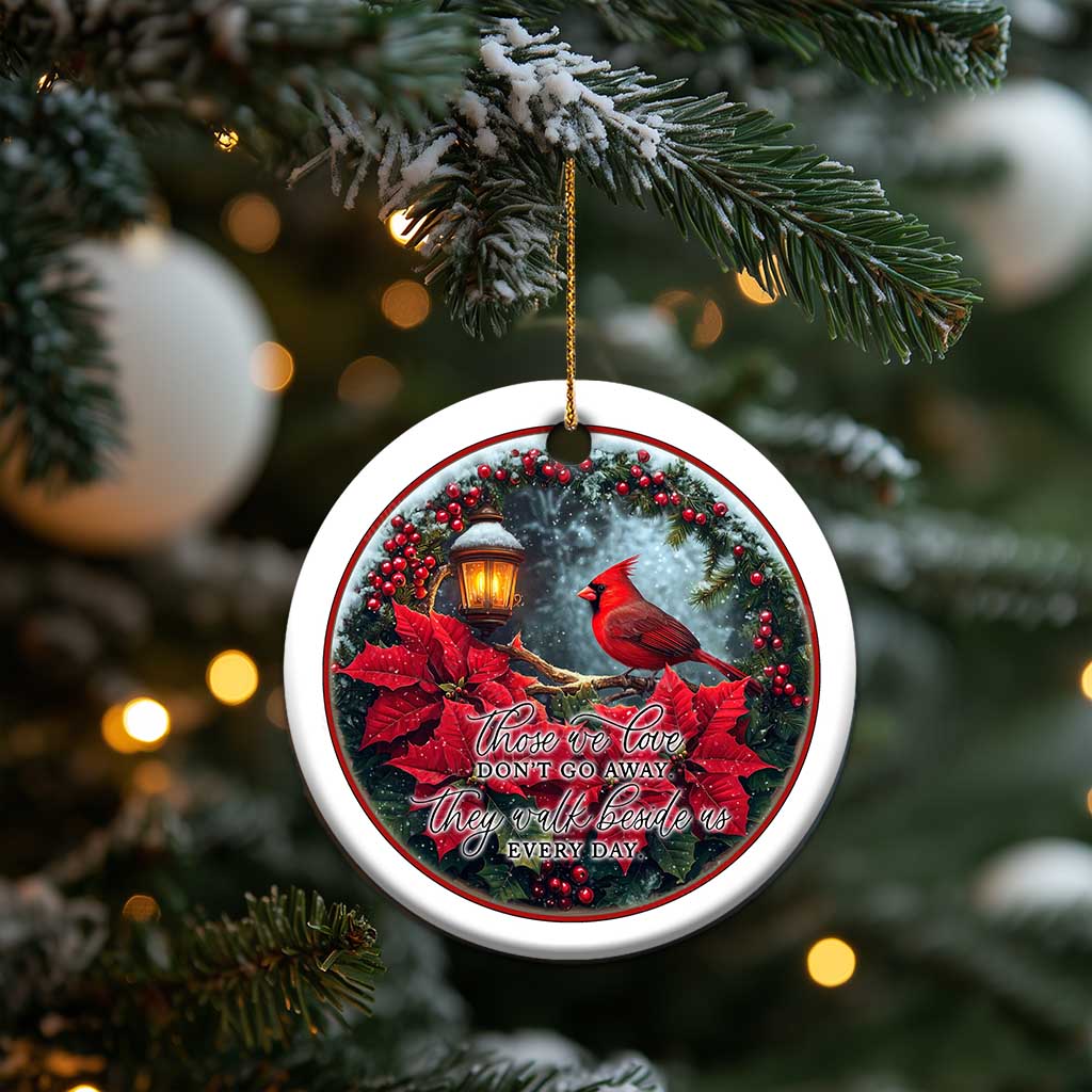 Memorial Christmas Ornament Those We Love Don't Go Away The Walk Beside Us Every Day TS09