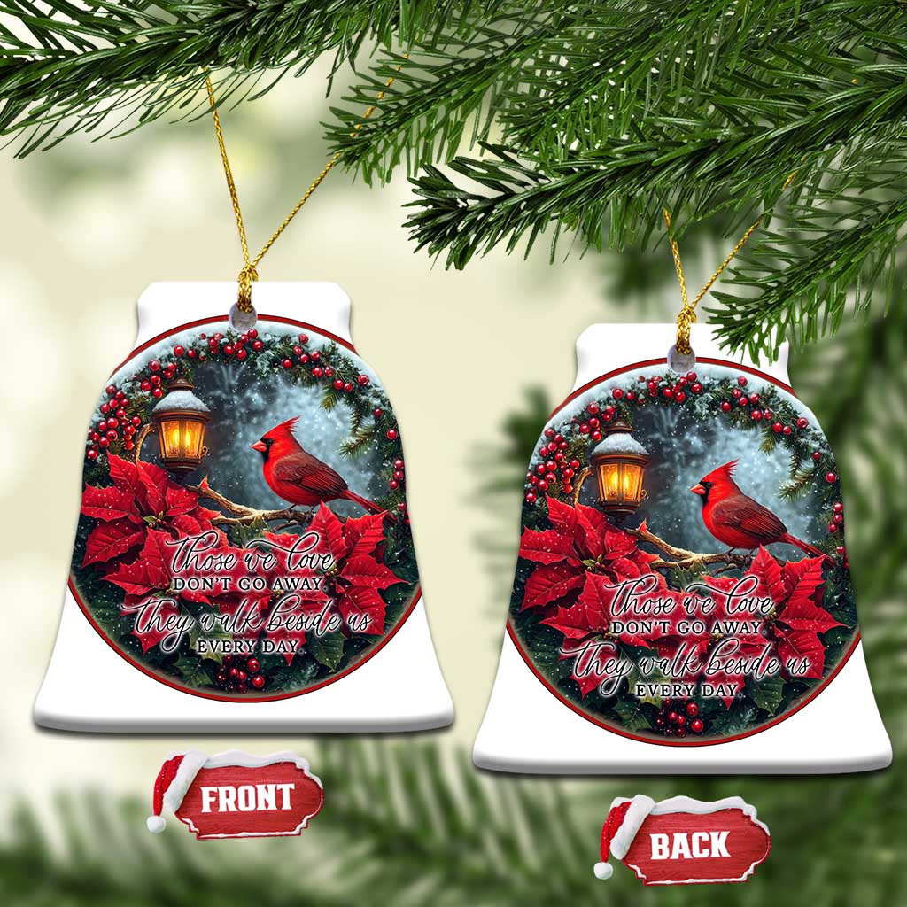 Memorial Christmas Ornament Those We Love Don't Go Away The Walk Beside Us Every Day TS09