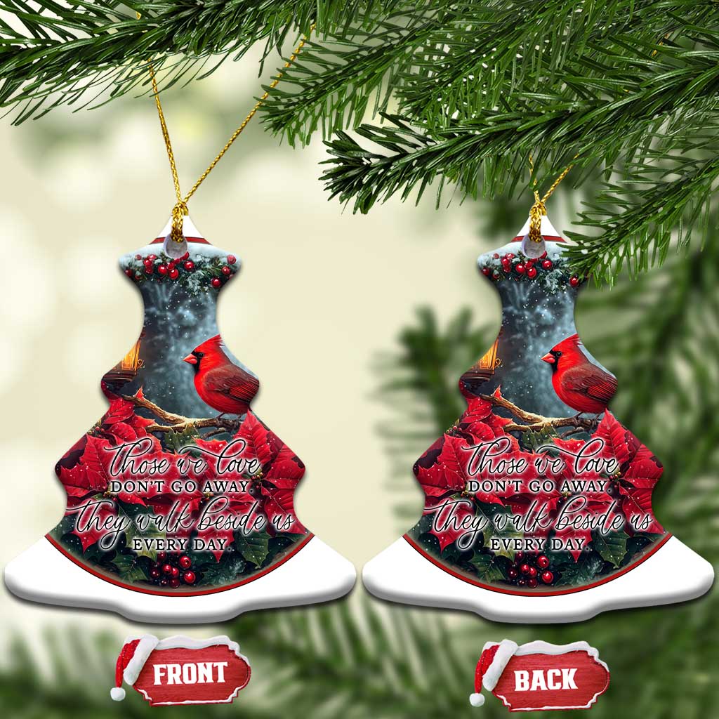 Memorial Christmas Ornament Those We Love Don't Go Away The Walk Beside Us Every Day TS09