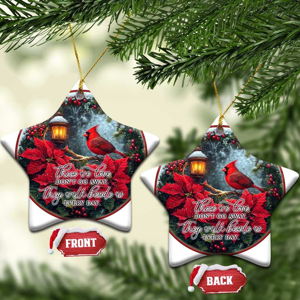 Memorial Christmas Ornament Those We Love Don't Go Away The Walk Beside Us Every Day TS09