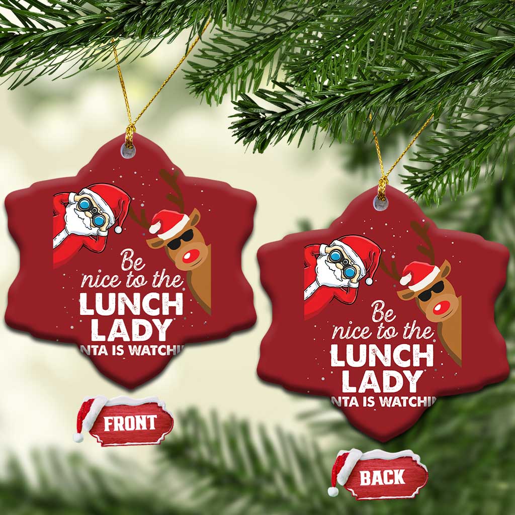 Funny Xmas Lunch Ladies Christmas Ornament Be Nice To The Lunch Lady Santa Is Watching TS09