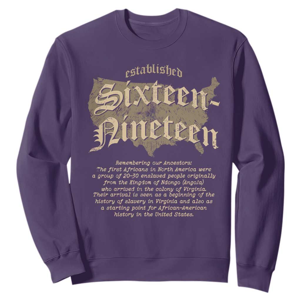 Black History Sweatshirt 1619 Sixteen-Nineteen Established TS09
