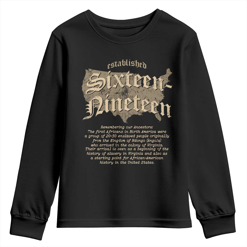 Black History Youth Sweatshirt 1619 Sixteen-Nineteen Established TS09