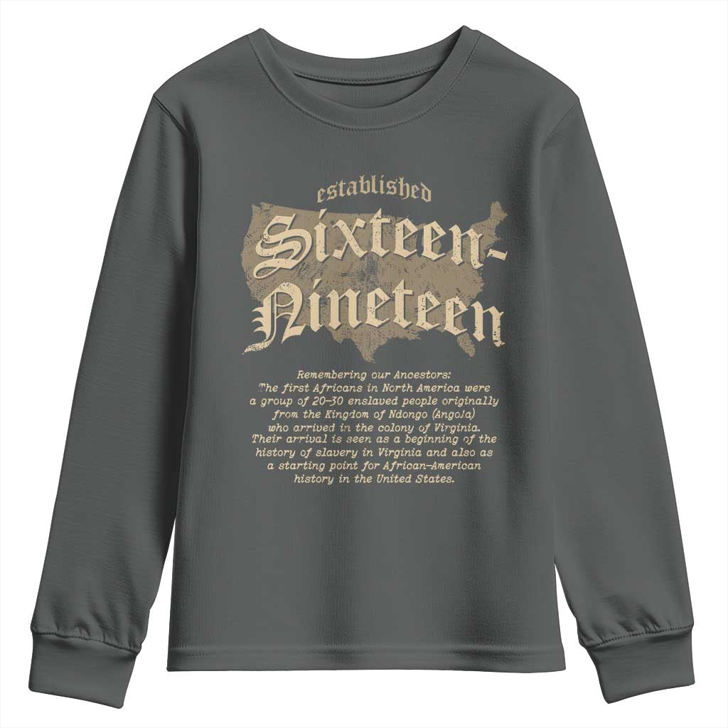Black History Youth Sweatshirt 1619 Sixteen-Nineteen Established TS09