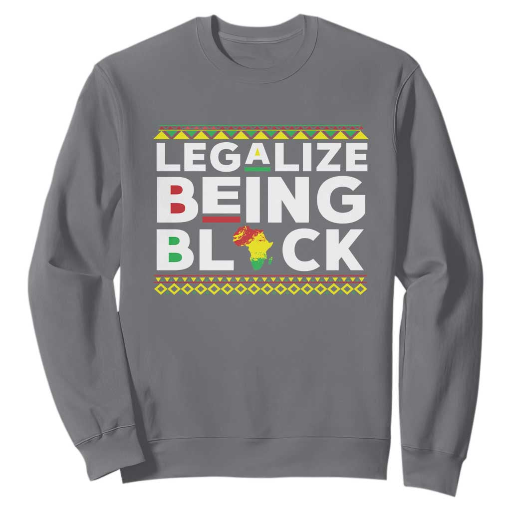 Black Pride Sweatshirt Legalize Being Black History TS09