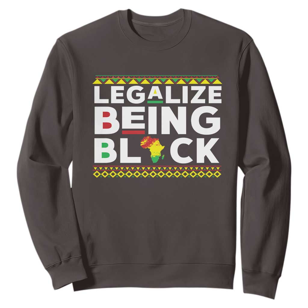 Black Pride Sweatshirt Legalize Being Black History TS09