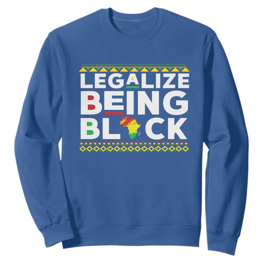 Black Pride Sweatshirt Legalize Being Black History TS09