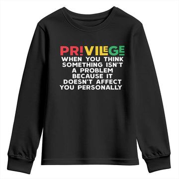 Black History Youth Sweatshirt Privilege Explained BLM TS09