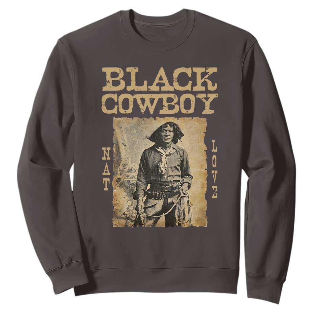 Nat Love Black Cowboy Sweatshirt African American Cowboys Black History TS09