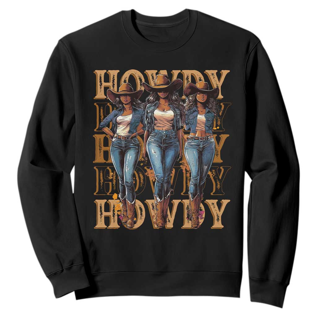 Black Cowgirl Sweatshirt Howdy Melanin Rodeo Queen TS09