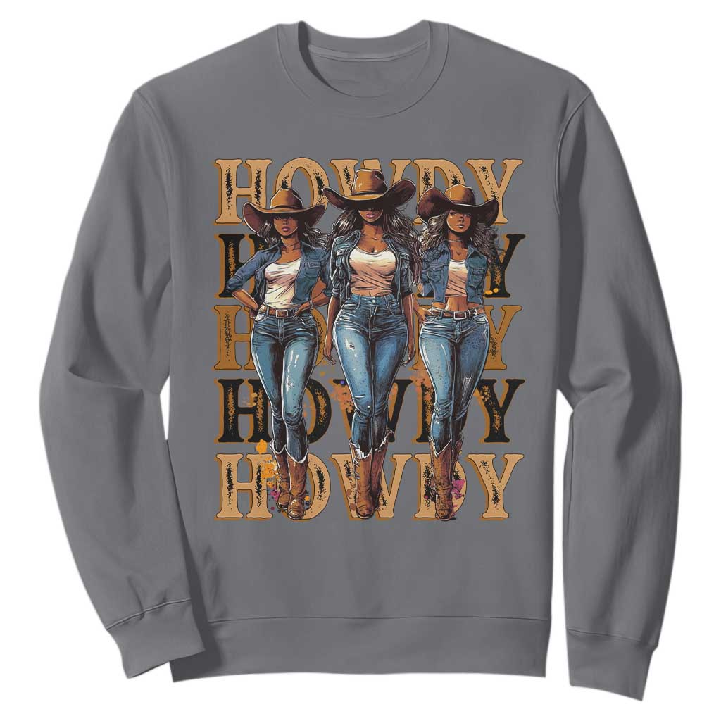 Black Cowgirl Sweatshirt Howdy Melanin Rodeo Queen TS09