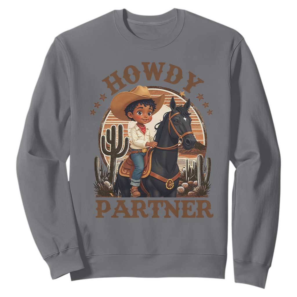 Black Cowboy Sweatshirt Howdy Partner Black History Month TS09