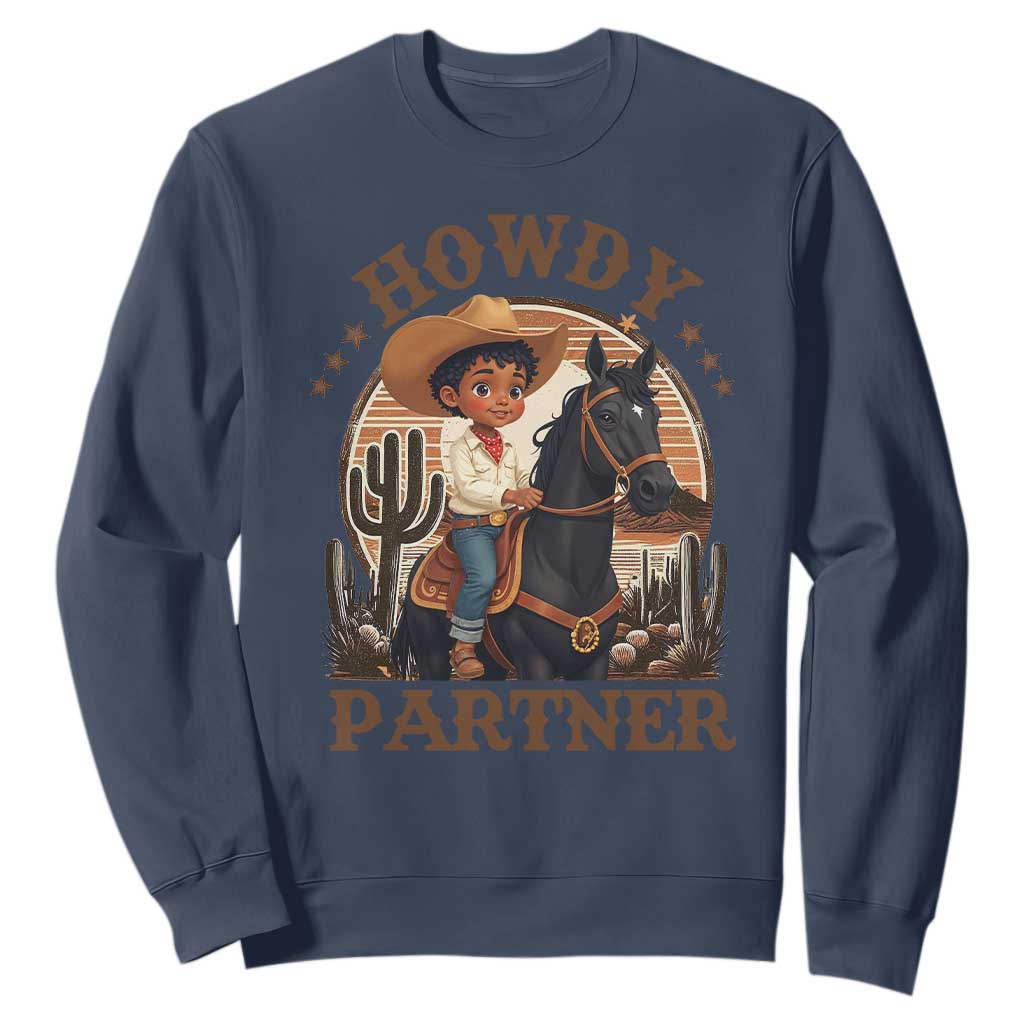 Black Cowboy Sweatshirt Howdy Partner Black History Month TS09