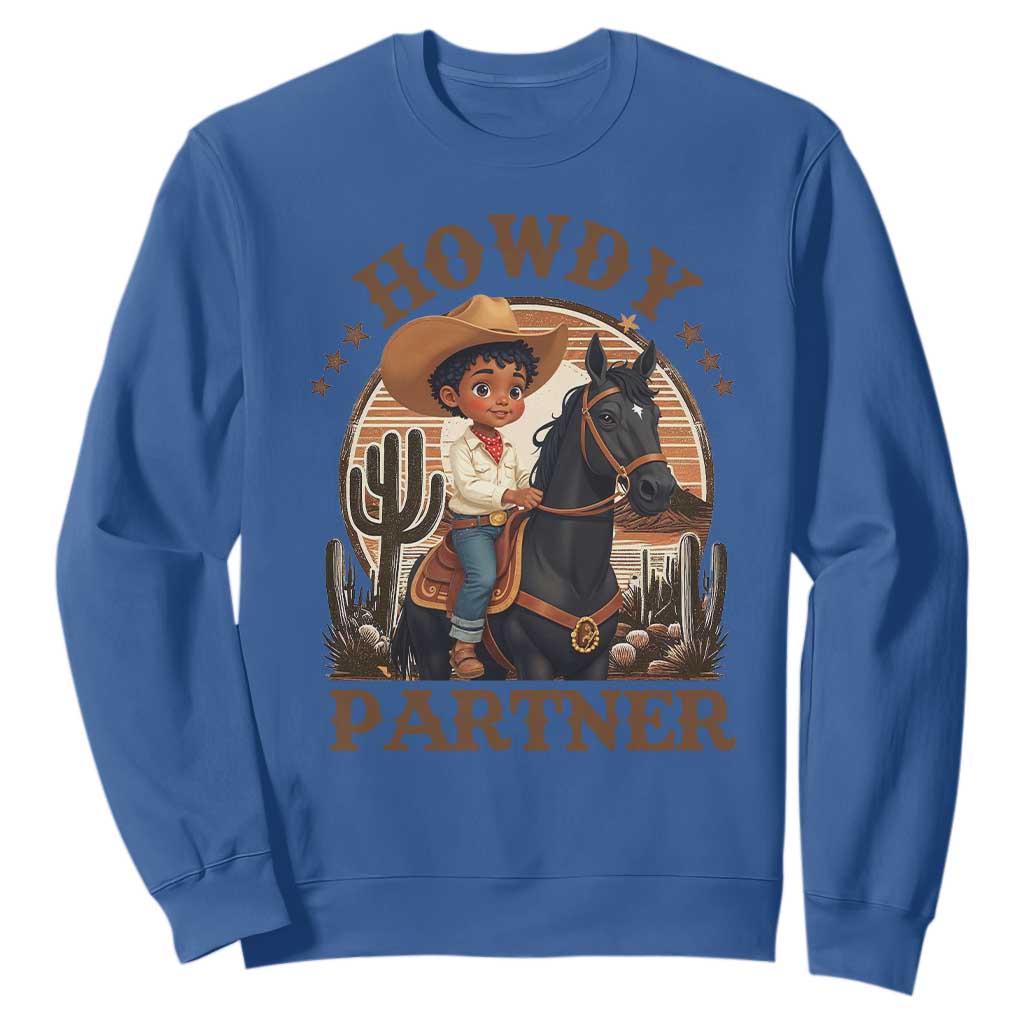 Black Cowboy Sweatshirt Howdy Partner Black History Month TS09