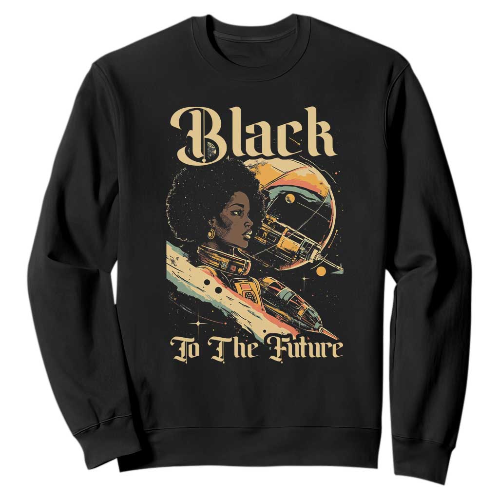 African American Afrofuturism Sweatshirt Black To The Future TS09