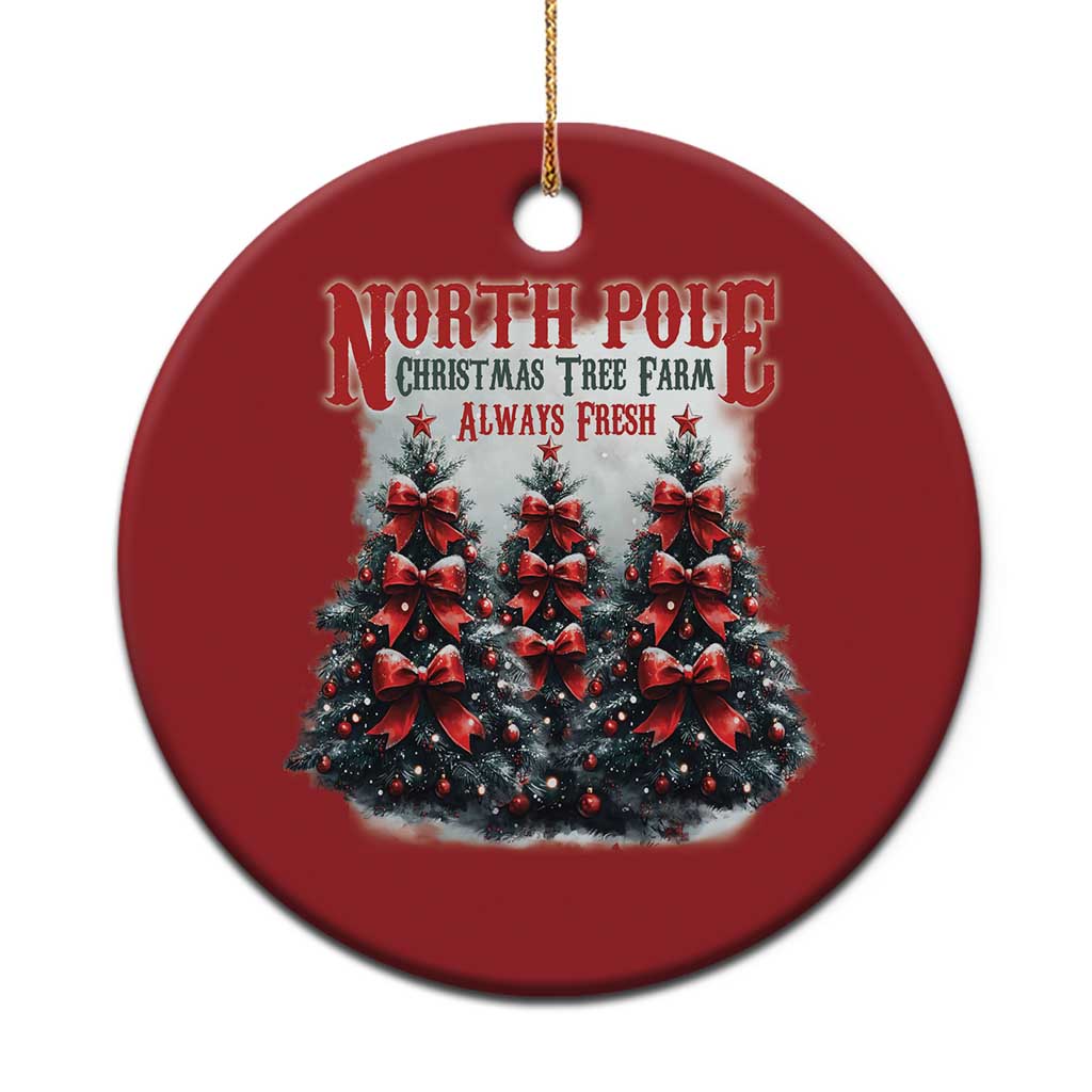 Xmas Coquette Christmas Ornament North pole Christmas Tree Farm Always Fresh TS09