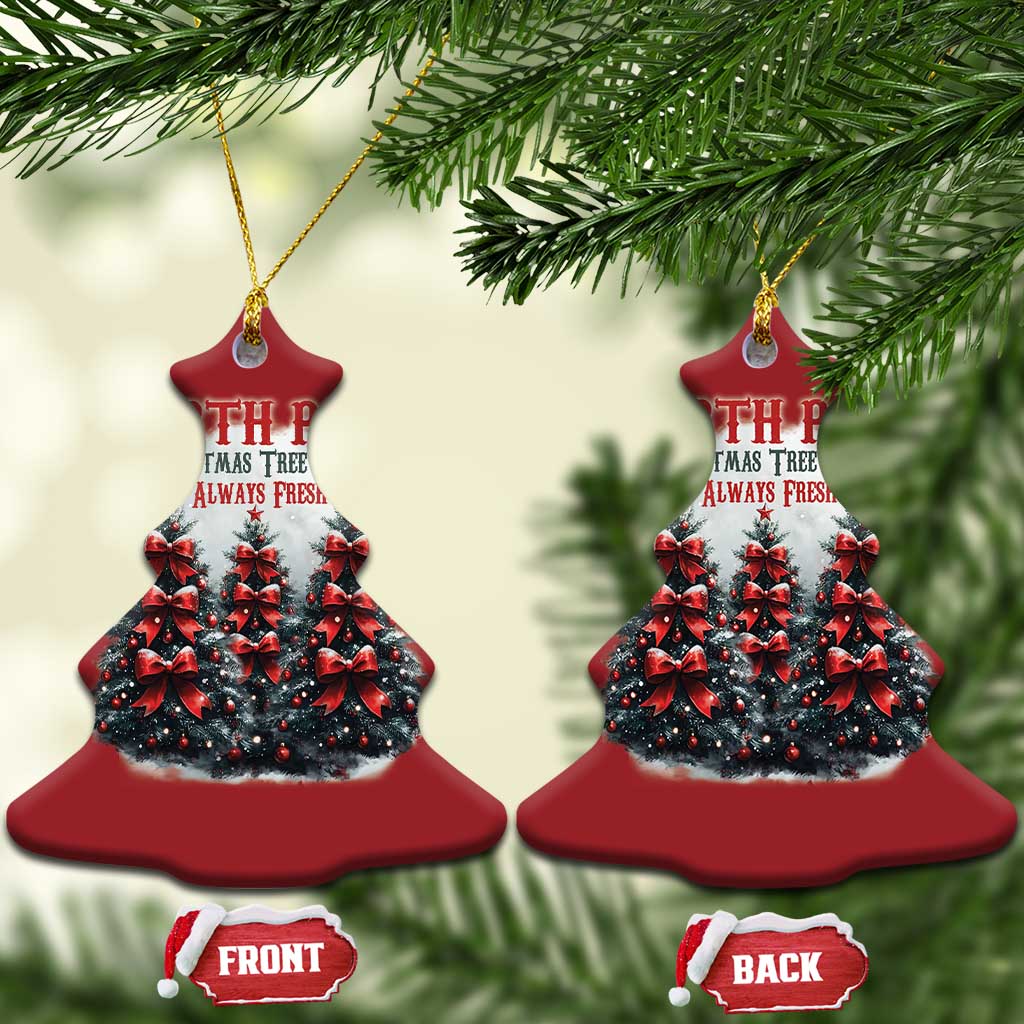 Xmas Coquette Christmas Ornament North pole Christmas Tree Farm Always Fresh TS09
