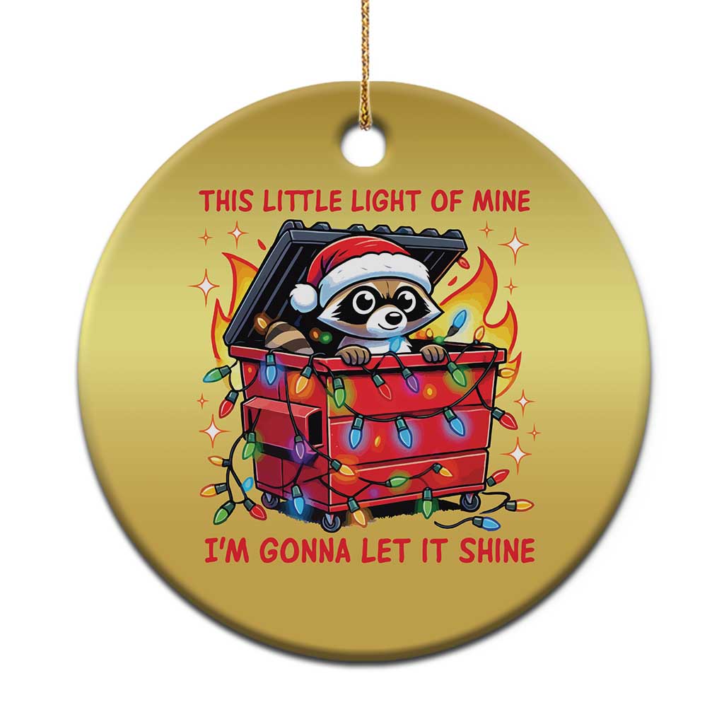 Funny Xmas Christmas Ornament This Little Light Of Mine Lil Dumpster Fire TS09