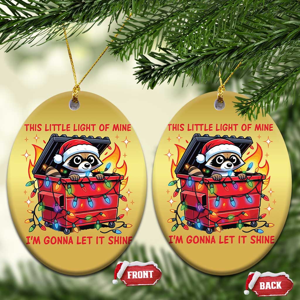 Funny Xmas Christmas Ornament This Little Light Of Mine Lil Dumpster Fire TS09