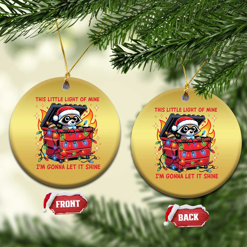 Funny Xmas Christmas Ornament This Little Light Of Mine Lil Dumpster Fire TS09