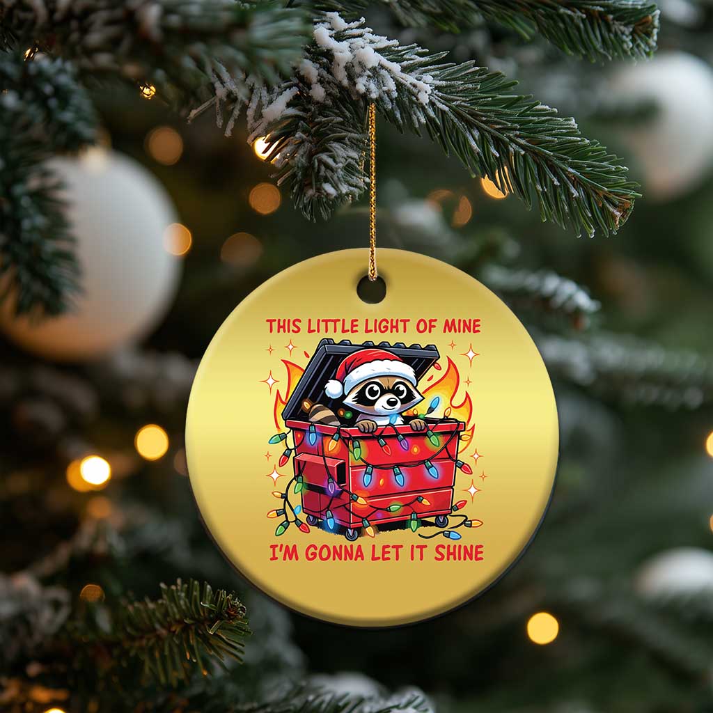 Funny Xmas Christmas Ornament This Little Light Of Mine Lil Dumpster Fire TS09