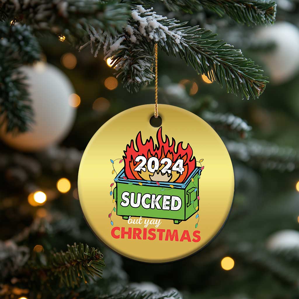 Funny Dumpster Fire Sucked But Yay Christmas 2024 Christmas Ornament TS09