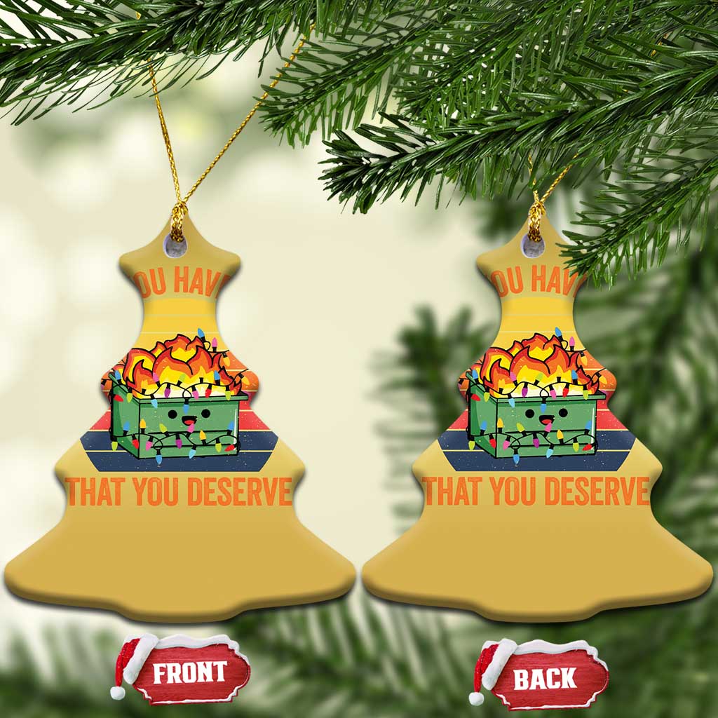 Funny Xmas Dumpster Fire Christmas Ornament I Hope You Have The Year That You Deserve TS09